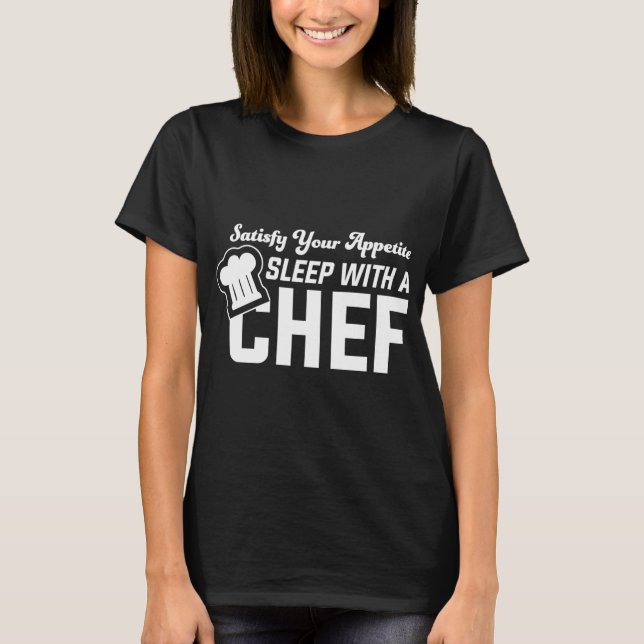 T-shirt Satisfaire Votre Appétit Dormir Avec Un Chef - Che (Devant)