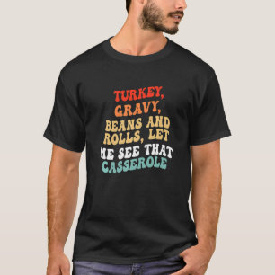 T-shirt Sauce de dinde haricots et petits pains laissez-mo