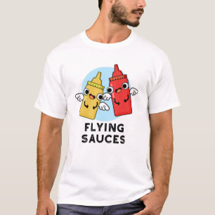 T-shirt Sauces volantes Funny Food Pun
