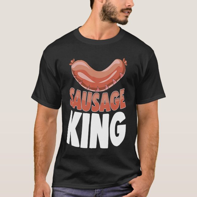 T-shirt Sausage King Best Ever  Women Sausage Love Foodie  (Devant)