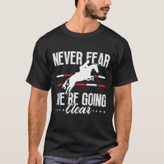 T-shirt Saut d'obstacles N'ayez jamais peur étaient chevau