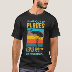 T-shirt Saut en parachute Sauter d'avions Parce que sauter