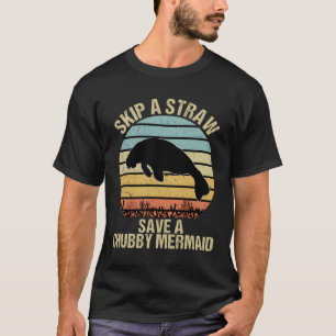 T-shirt Sauter Une Paille Sauver La Chemise De Sirène Chub