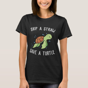 T-shirt Sauter une paille sauver une tortue sauvons les to