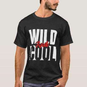 T-shirt Sauvage Et Cool