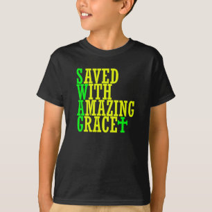 T-shirt Sauvé avec la grâce Extraordinaire SWAG Christian 