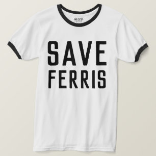 T-SHIRT SAUVER FERRIS