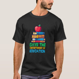 T-shirt Sauver le ministère fédéral de l'Éducation enseign