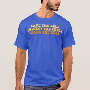 T-shirt sauver les abeilles protéger les arbres nettoyer l