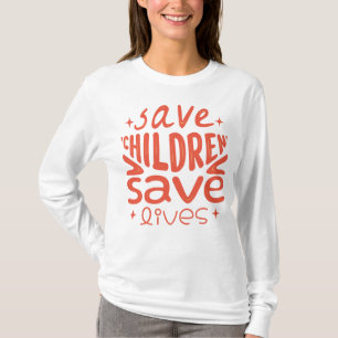 T-shirt Sauver les enfants, sauver des vies
