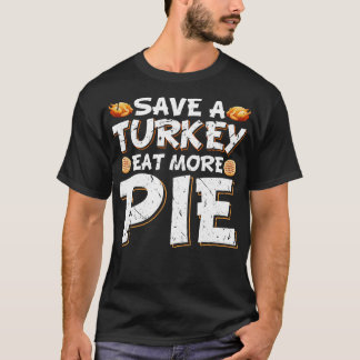 T-shirt Sauver une dinde manger une tarte