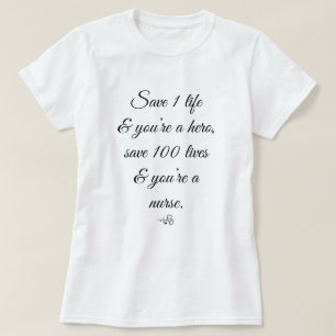 T-shirt Sauvez 1 vie, vous êtes un héros - 100 une infir