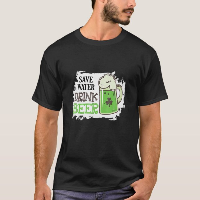 T-shirt Sauvez de l'eau Boire de la bière Drôle St Patrick (Devant)