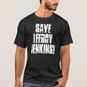 T-shirt SAUVEZ JENKINS DE LEEROY ! Cadeau de chemise