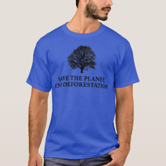 T-shirt Sauvez la déforestation de la planète1