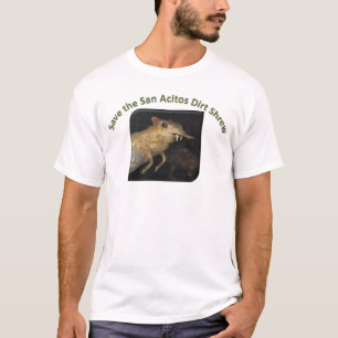 T-shirt Sauvez la musaraigne de saleté de San Acitos !