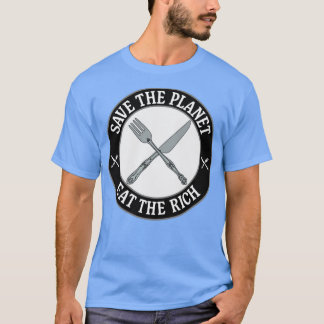 T-shirt Sauvez La Planète Mangez Les Riches