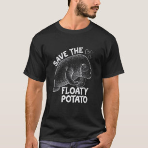 T-shirt Sauvez la pomme de terre flottante Manatee animal