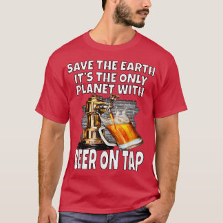 T-shirt Sauvez la Terre C'est la seule planète avec de la 