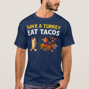T-shirt Sauvez la Turquie Mangez Tacos Meican Funny Thanks