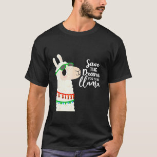 T-shirt Sauvez Le Drame Pour Votre Llama  Pas De Problème 
