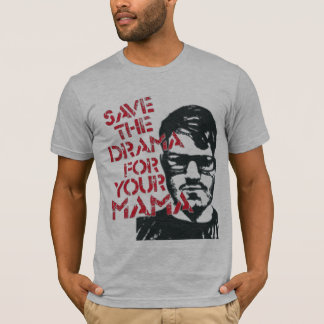 T-shirt Sauvez le drame pour votre maman