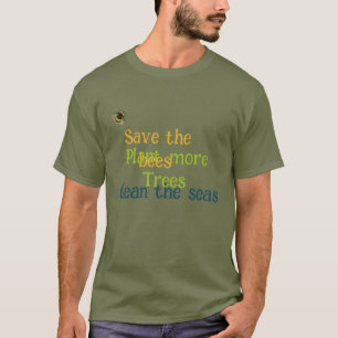 T-shirt Sauvez les abeilles, plante plus d'arbres, nettoye