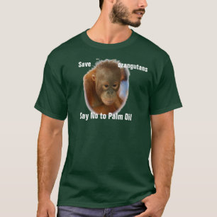 T-shirt Sauvez les orangs-outans disent non à l'huile de