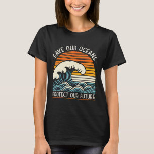 T-shirt Sauvez nos océans Protégez notre futur Jour des te
