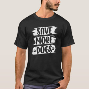T-shirt Sauvez plus Chiens Chiens Chiens Animaux Animaux A