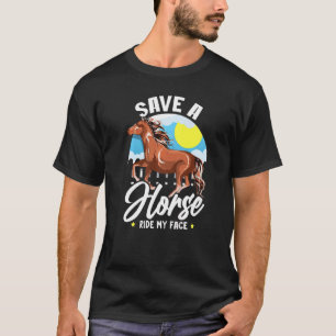 T-shirt Sauvez Un Cheval Ride Mon Visage Dit Mème Cheval