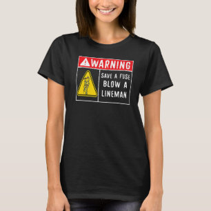 T-shirt Sauvez Un Fuse Blow A Lineman Lineman 1