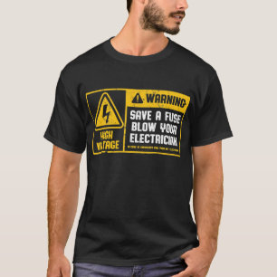 T-shirt Sauvez un fusil qui souffle votre électricien Fun