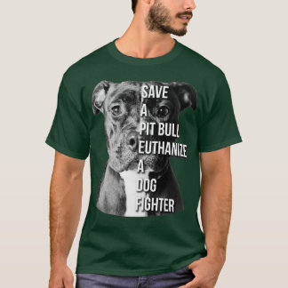 T-shirt Sauvez Un Taureau Pit Euthanasiez Un Pitbull De Co
