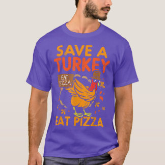 T-shirt Sauvez une dinde Mangez une pizza Drôle Thankful T