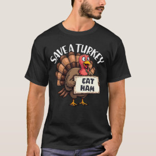 T-shirt Sauvez Une Turquie Mange Du Jambon Drôle Thanksgiv