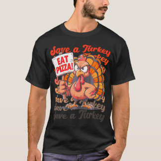 T-shirt Sauvez Une Turquie Mange Pizza Drôle Automne Thank