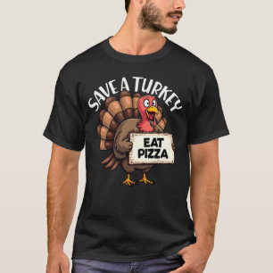 T-shirt Sauvez Une Turquie Mange Pizza Drôle Thanksgiving