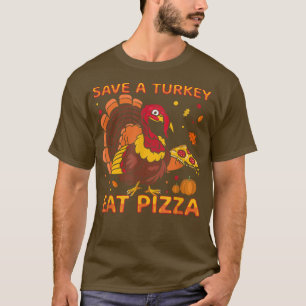 T-shirt Sauvez Une Turquie Mange Pizza Drôle Végétal Thank