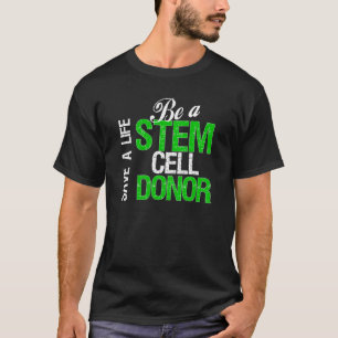 T-shirt Sauvez une vie - soyez un donateur de cellule