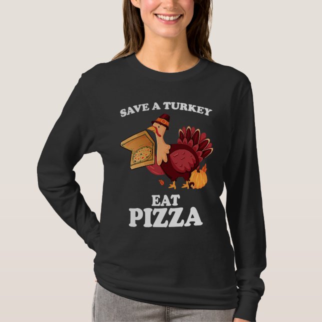 T-shirt Save A Turkey Eat More Pizza  Thanksgiving Vegan (Devant)