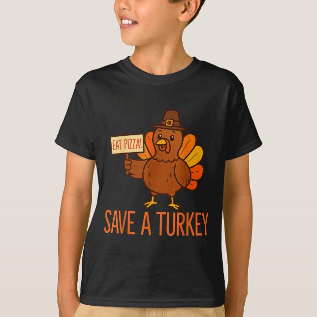 T-shirt Save A Turkey Eat Zza Funny Thanksgiving Men Women (Devant)
