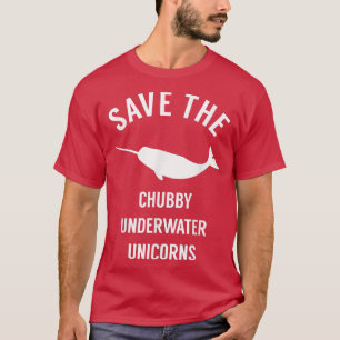 T-shirt Save The Chubby Underwater Unicorn  Funny Narwhal 