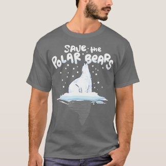 T-shirt Save the Polar Bears Climate Awareness  Earth Day 