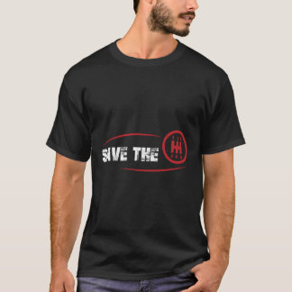 T-shirt Save The Stick Manual Transmission Three Pedals