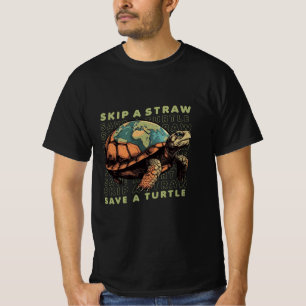 T-SHIRT SAVE THE TURTLES SKIP A STRAW SAVE A TURTLE