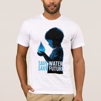 T-shirt Save Water Save Future