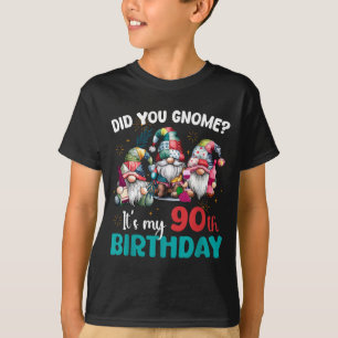 T-shirt Saviez-vous que c'est mon 90e anniversaire Gnome 9