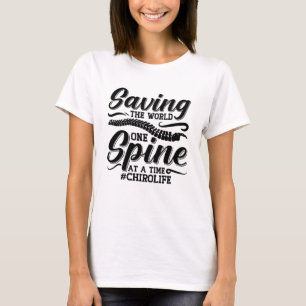 T-shirt Saving The World Spine Chiropractic Chiropractor