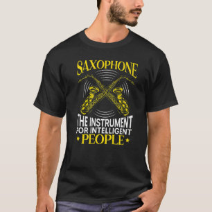 T-shirt Saxophone L'Instrument Pour Les Personnes Intellig